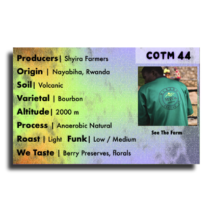 Coffee Of The Moment 44 (Shyira Farmers | Volcanic Soil Anaerobic Natural)