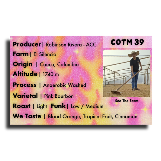 COTM 39 (Robinson Rivera - Anaerobic Washed Pink Bourbon)